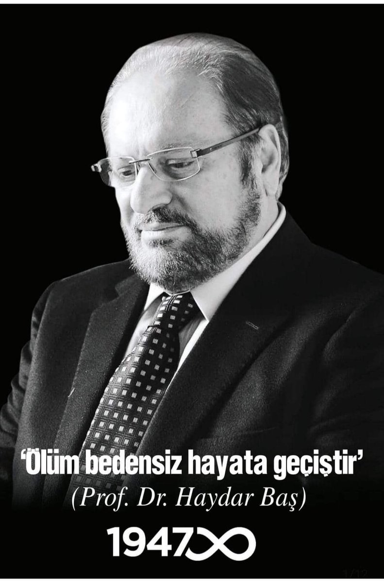 Rahmet ve minnetle Prof. Dr. Haydar Baş'ı vuslatının 4. yılında anıyoruz