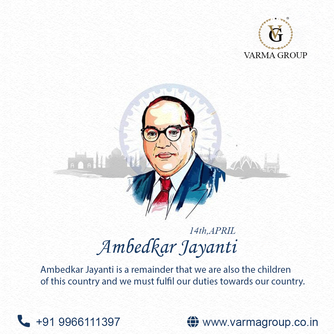 '🌟 Happy Ambedkar Jayanti from Varma Group! 🌟'

'Let's commemorate the birth anniversary of Dr. B.R. Ambedkar, an architect of the Indian Constitution, and remember his invaluable contributions to our nation's progress.' - #AmbedkarJayanti #VarmaGroup #CelebratingUnity