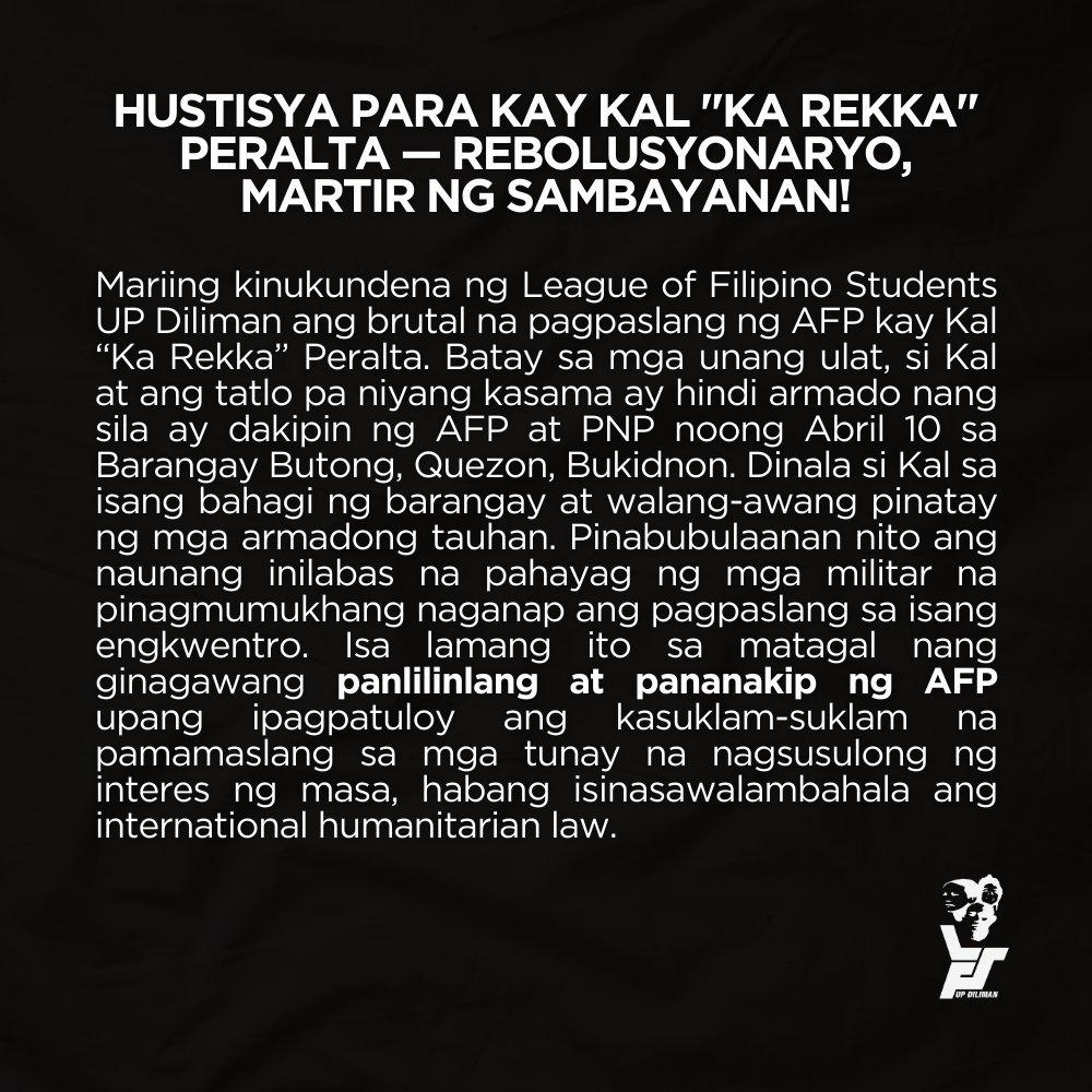 lfsupdiliman's tweet photo. HUSTISYA PARA KAY KAL "KA REKKA" PERALTA—REBOLUSYONARYO, MARTIR NG SAMBAYANAN!

Mariing kinukundena ng LFS - UP Diliman ang brutal na pagpaslang ng AFP kay Kal Peralta. Si Kal at 3 pa niyang kasama ay dinakip ng AFP-PNP noong Abril 10. 

Basahin ang buong pahayag: 
#JusticeForKal https://t.co/mPjNpFOlgk