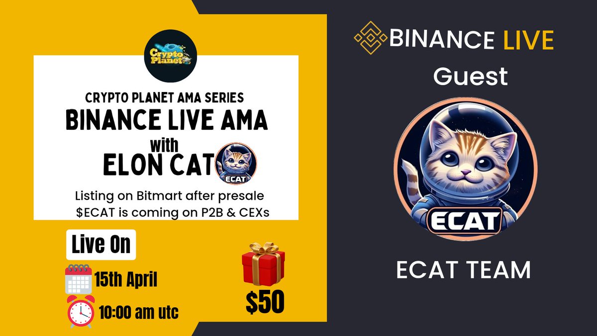 CryptoPlanet0's tweet photo. 📢 We're thrilled to announce our next #BinanceLive #AMA with "Elon Cat" on 15th April at 10:00 AM UTC

🏦Venue:https://t.co/gaVkCq6g7i
🏆 Reward:50$ USDT

〽️ Rules:
1️⃣. Follow
@CryptoPlanetoo
 & 
@ElonCatFinance

2️⃣. Like Retweet & Comment Your Questions (8 Questions Max) Tag 2 friends.