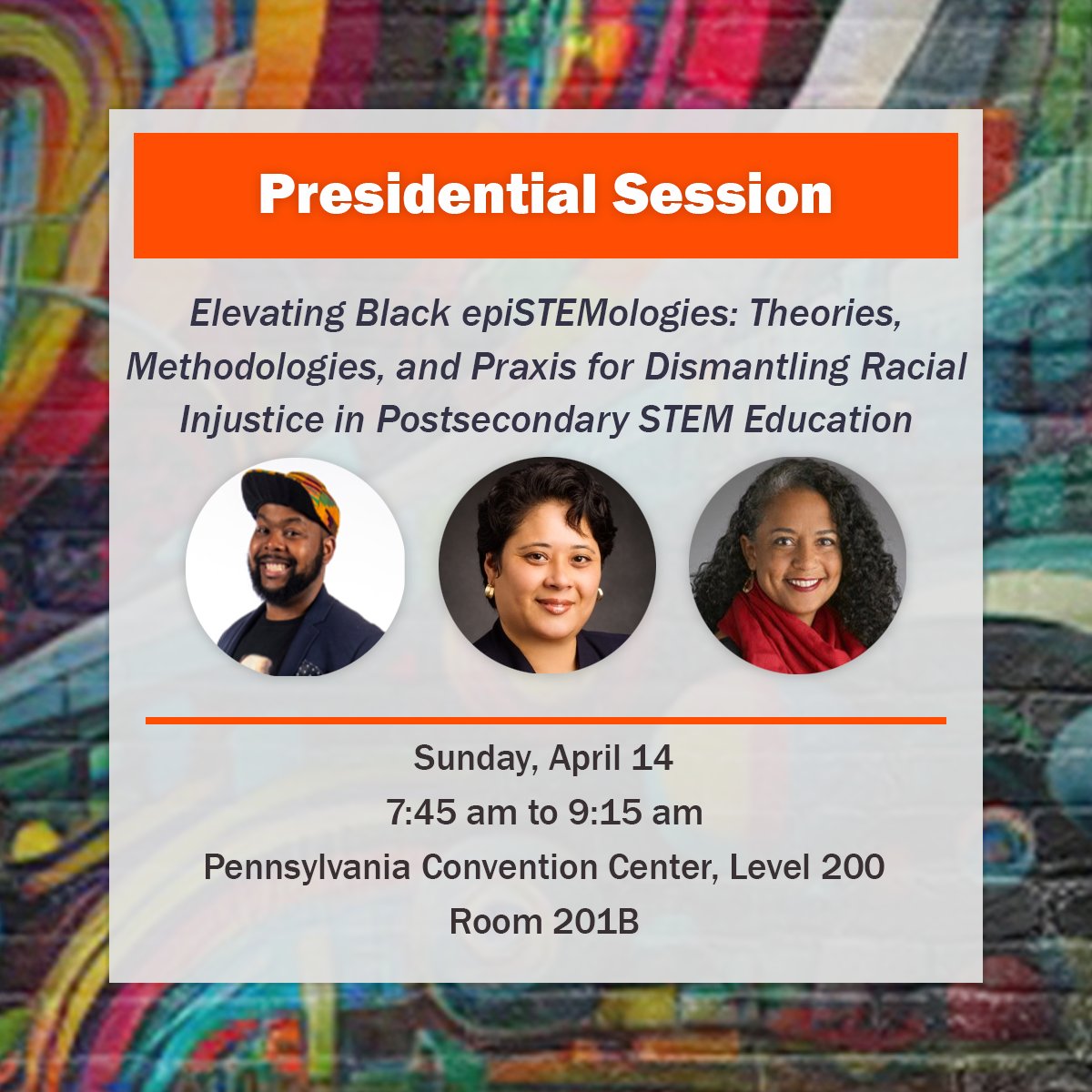 The presidential session 'Elevating Black epiSTEMologies: Theories, Methodologies, and Praxis for Dismantling Racial Injustice in Postsecondary STEM Education' starts at 7:45 am in Room 201B of the Convention Center. #AERA24