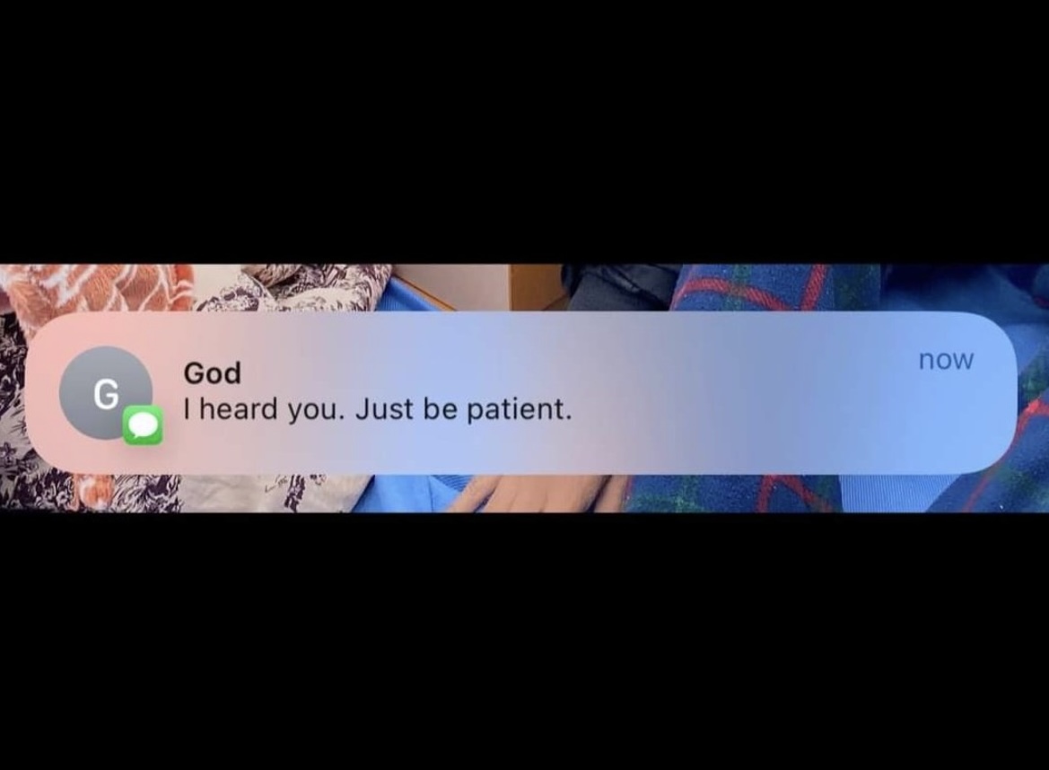 Be patient.