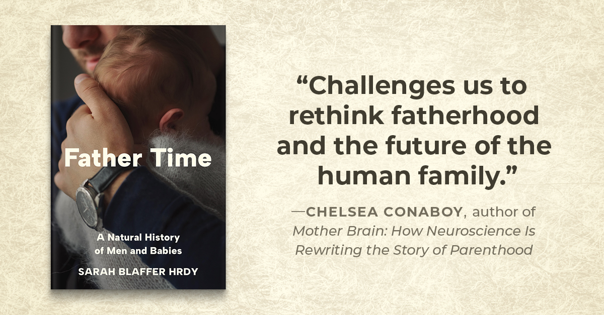 Sarah Blaffer Hrdy's Father Time traces the deep history of male nurturing, explaining how and why men are biologically transformed when they care for babies. Father Time publishes in one month on May 14. Learn more: hubs.ly/Q02sCGDW0 #Evolution #Biology #Anthropology