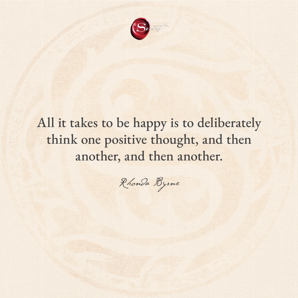 What makes you happy? 😀 'All it takes to be happy is to deliberately think one positive thought, and then another, and then another.' #RhondaByrne #TheSecret #lawofattraction #loa #visualization #manifestation #askbelievereceive