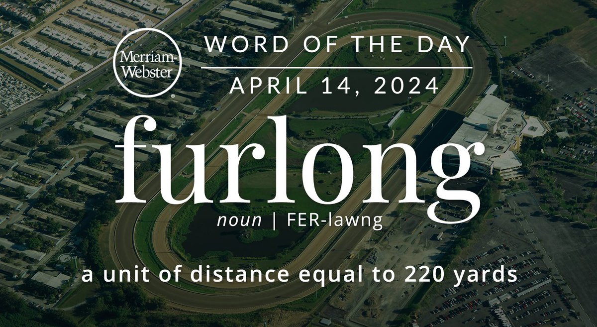 The #WordOfTheDay is ‘furlong.’ ow.ly/mU0k50RfgPz