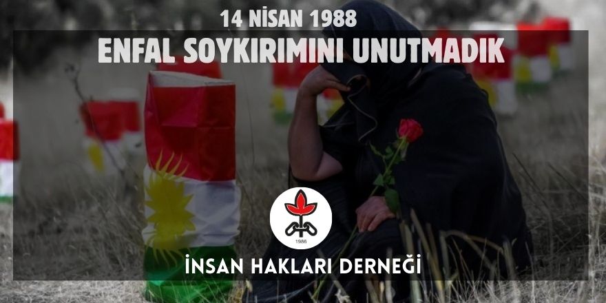 36 yıl önce Kürt halkına karşı yapılan Enfal soykırımında yaşamını yitiren  insanları saygıyla anıyoruz
Soykırımın yıldönümünde, emperyalist ve sömürgeci güçler Ortadoğu’da yeni bir savaş başlatmak istiyor.
Halklarımıza karşı dayatılan bu düzene ve SAVAŞA HAYIR diyoruz !