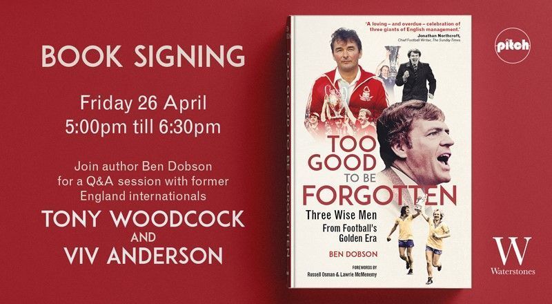 🔥 Calling all #NFFC fans! 🔥 📚 ✍️ Join author Ben Dobson for a book-signing and Q&A session with Forest legends and former England internationals Tony Woodcock and Viv Anderson on Fri 26 April, 5pm-6:30pm, @WaterstonesNG. ⚽ Order your tickets now 👉 buff.ly/3TTkpb7