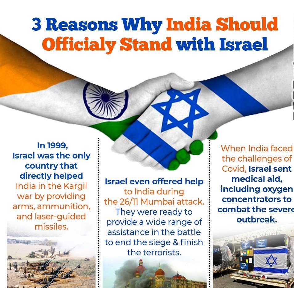 Israel was always with India during times of crisis.  Israel sided with India in the 1971 war with Pakistan and the 1999 Kargil war.  One should never forget a friend who is with us in times of trouble.
#IndiaStandwithIsrael 
🇮🇳🇮🇱