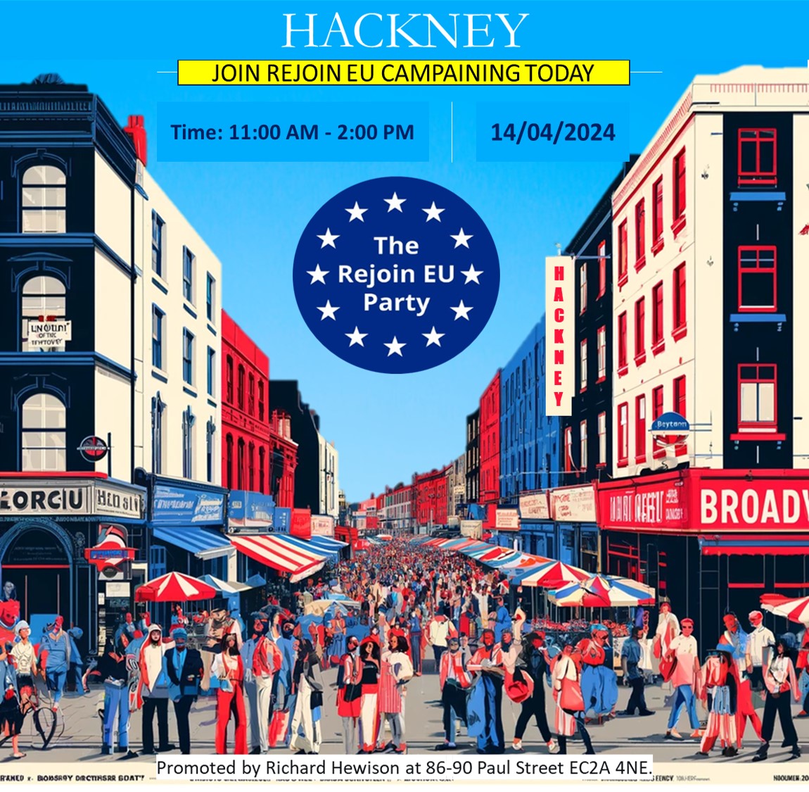 Rejoin Will Be Campaigning in Hackney Today, Sun 14. 11:00 AM - 2:00 PM Location: Hackney Central, Broadway Market
