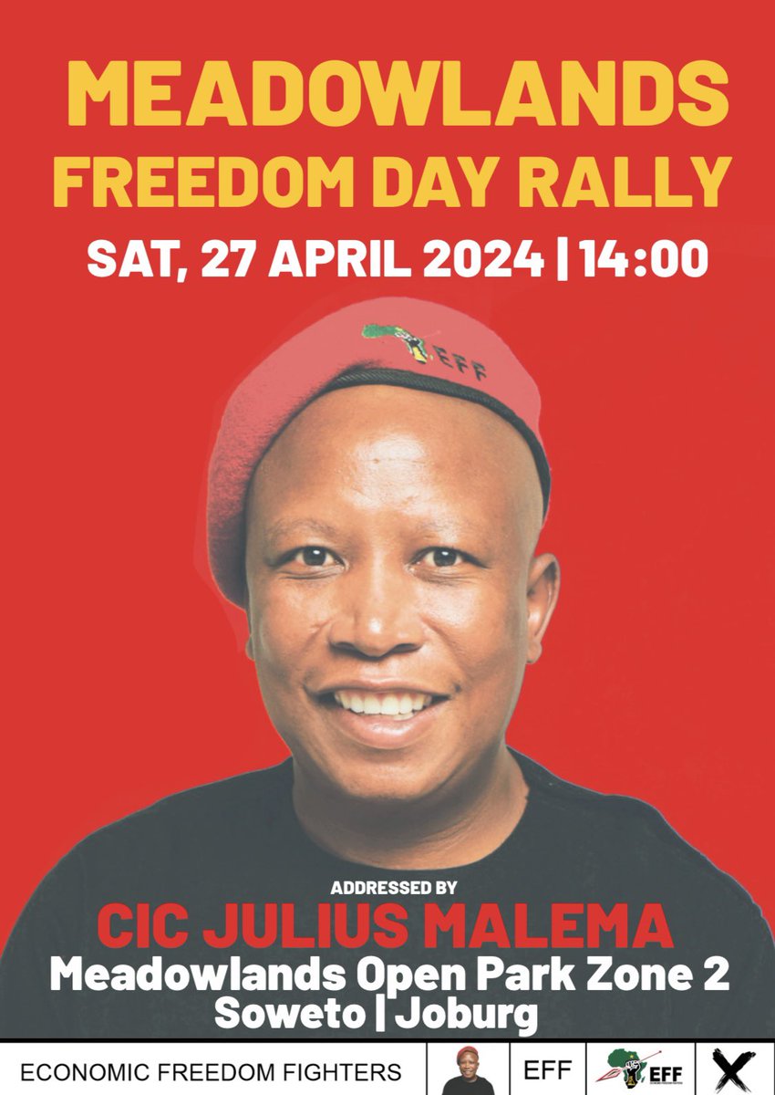 🚨Do Not Miss It🚨 CIC @Julius_S_Malema will address the Meadowlands Freedom Day Rally on the 27th of April 2024. Come 29 May 2024 we will deliver CiC @Julius_S_Malema as the first young and intelligent black president of South Africa #VoteEFF