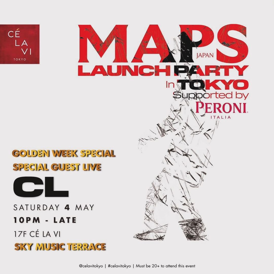 CL will be the special guest at MAPS JAPAN LAUNCH PARTY IN TOKYO Supported by PERONI, Saturday May 4 2024 at 10pm #CL #씨엘 @chaelinCL