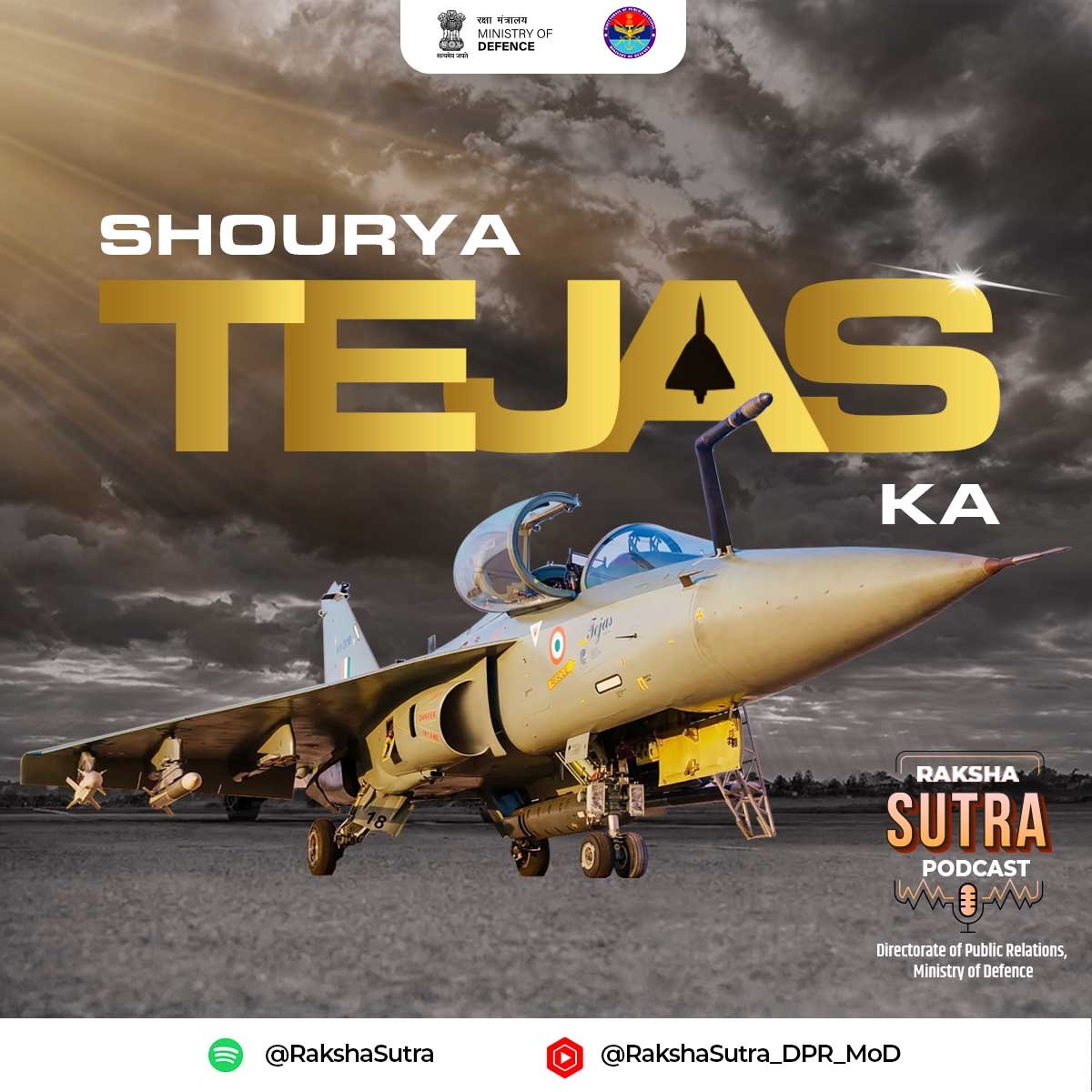 In today's episode of Podcast #RakshaSutra, 'Shourya #Tejas Ka', know about the #LightCombatAircraft & its latest version from those who make it & who fly it @HALHQBLR. Tune in now 👇🏻 shorturl.at/HIU02 shorturl.at/fgGRW @SpokespersonMoD @IAF_MCC @PIB_India