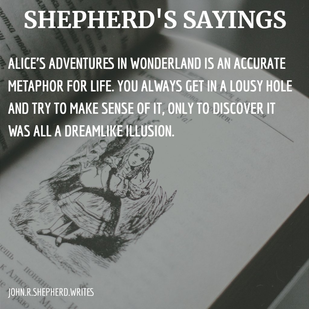 On Alice in Wonderland
#shepherdssayings #AliceInWonderland