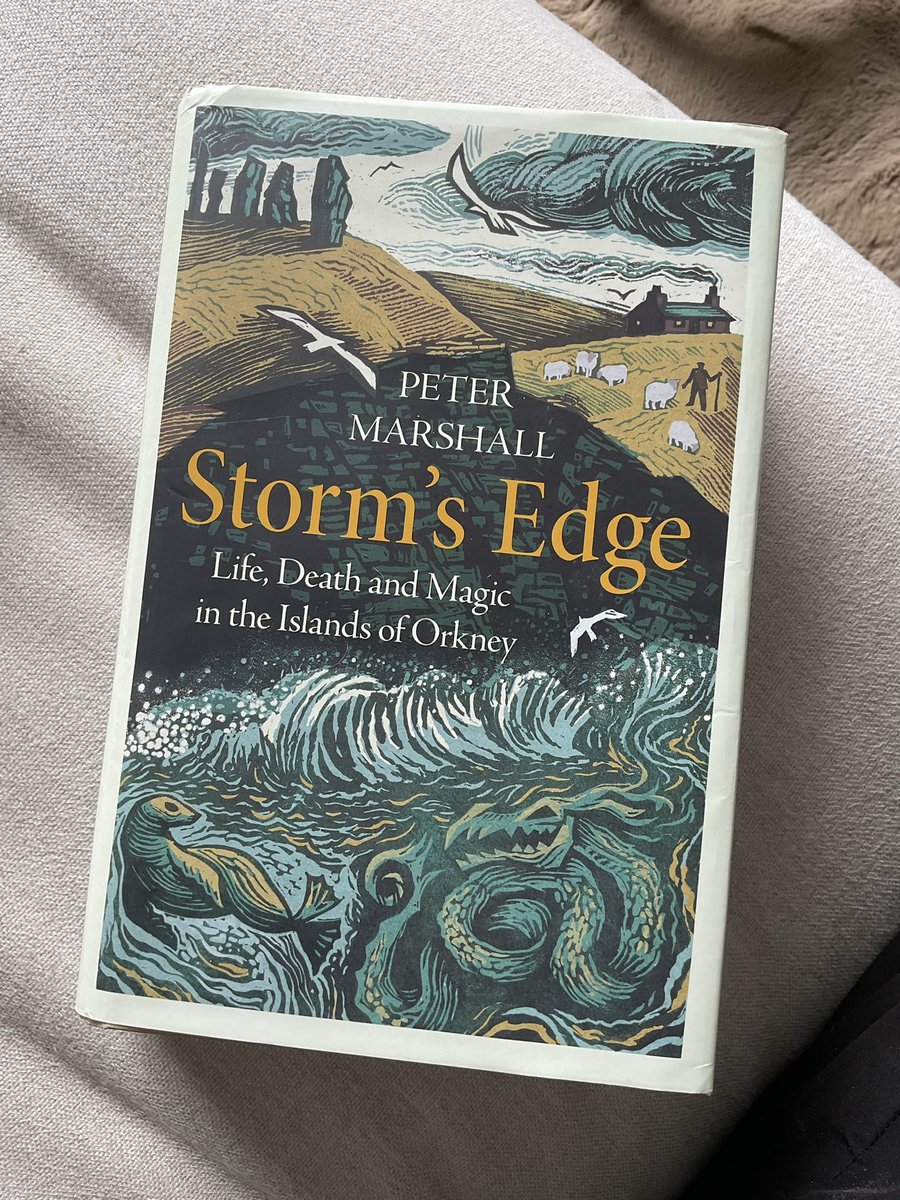 I finish Storm’s Edge: Life, Death & Magic in the Islands of Orkney by Peter Marshall. If I read a better history this year, I will be lucky. A rich, sweeping, moving & often drily funny survey both of Orkney itself, & of Orkney as a vantage point from which to survey much else.