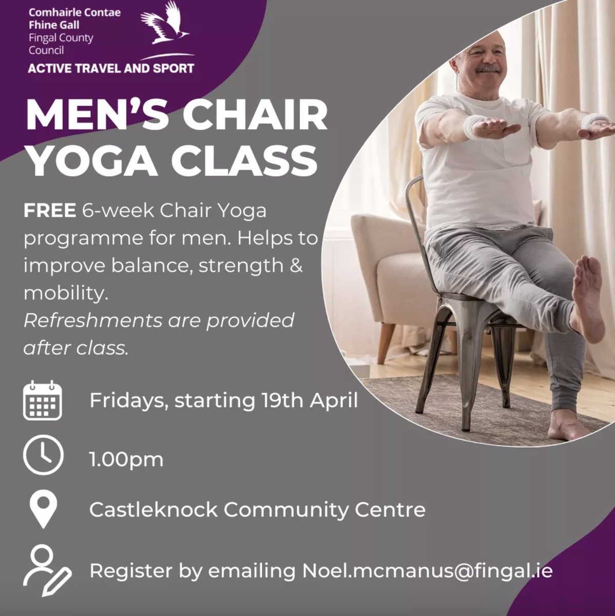 Men's Chair Yoga Class Free 6-week chair yoga programme for men. Helps to improve balance, strength, & mobility! 📍 Location: Castleknock Community Centre 🗓️ Date: Friday, 19th April 🕐 Duration: six weeks ay 1pm Register: bit.ly/ChairYogaCastl… email: noel.mcmanus@fingal.ie