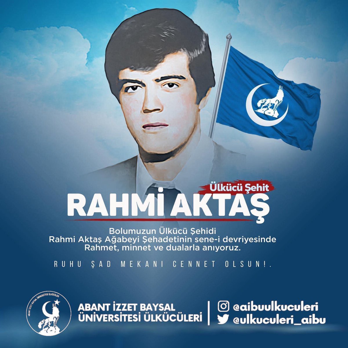 Bolumuzun Ülkücü Şehidi Rahmi Aktaş Ağabeyi şehadetinin sene-i devriyesinde rahmet minnet ve dualarla anıyoruz. 

Ruhu şad mekanı cennet olsun.