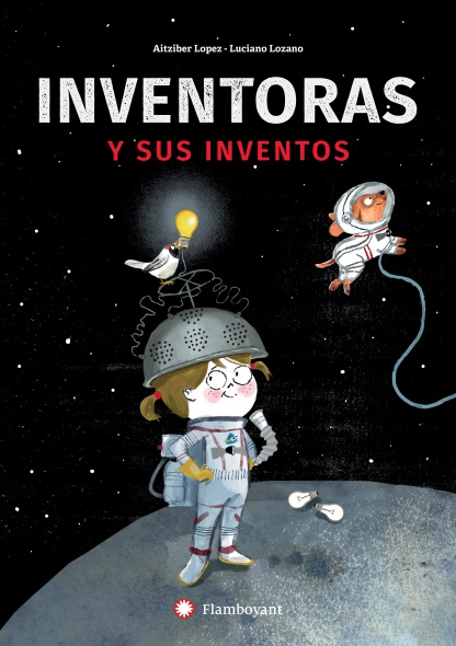 Un libro para conocer algunas 𝑰𝒏𝒗𝒆𝒏𝒕𝒐𝒓𝒂𝒔 𝒚 𝒔𝒖𝒔 𝒊𝒏𝒗𝒆𝒏𝒕𝒐𝒔 (y algiunas curiosidades que desconocía) #libros #educación #ciencia #recomendaciones #lecturas #librosinfantiles #reseña @EdFlamboyant blgs.co/w8MAYT