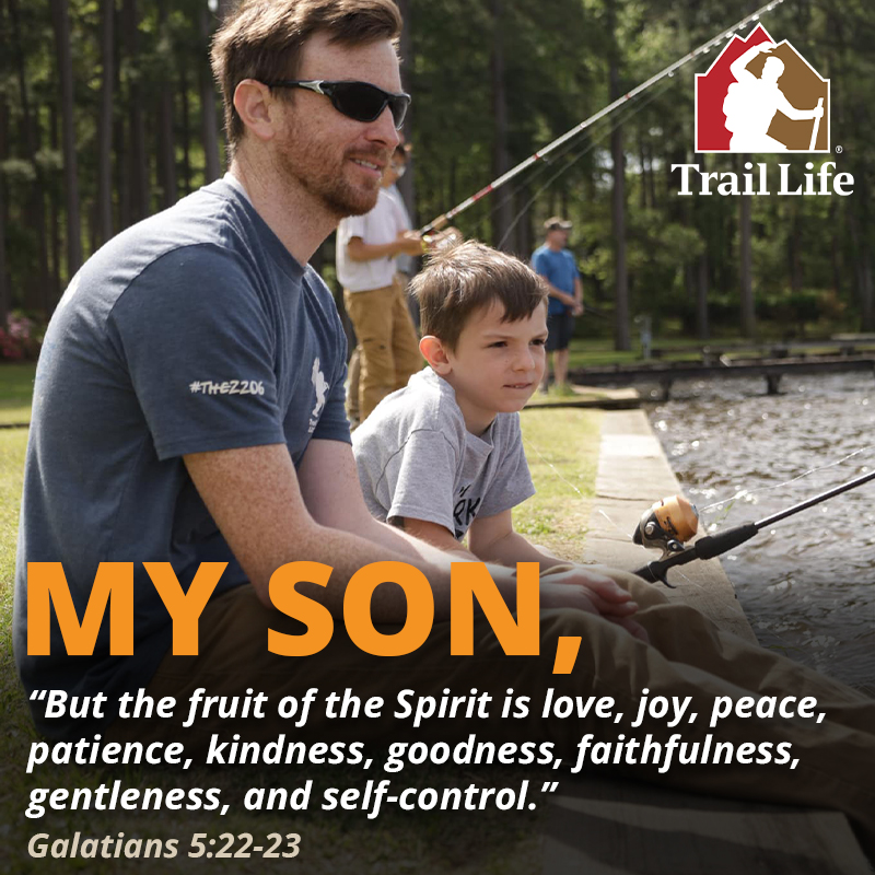 My Son, 'But the fruit of the Spirit is love, joy, peace, patience, kindness, goodness, faithfulness, gentleness, and self-control.' - Galatians 5:22-23 Christ-Centered | Boy-Focused Adventure | Character | Leadership traillifeusa.co/3PTR4vW #traillife #myson #fruitofthespirit