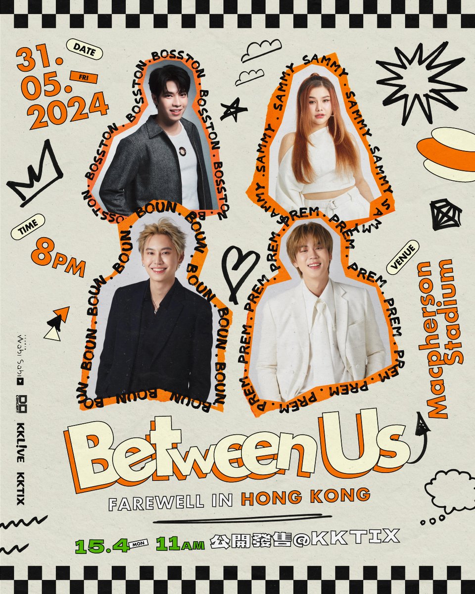 doconcert's tweet photo. 𝗕𝗲𝘁𝘄𝗲𝗲𝗻 𝗨𝘀 𝗙𝗮𝗿𝗲𝘄𝗲𝗹𝗹 𝗶𝗻 𝗛𝗼𝗻𝗴 𝗞𝗼𝗻𝗴
❚ 4月15日（一）上午11時於 KKTIX 公開發售❚
❚ Public Sale starts at 15 April 2024 (Mon) 11AM local time on KKTIX❚ #BetweenUsFarewellinHK

📍 https://t.co/XNdpueYvvN

♡ Show Date｜31 May 2024 (FRI)
♡ Show Time｜8:00 PM
♡ Show Venue｜麥花臣場館 Macpherson Stadium
♡ Ticket Price｜HKD $1,880 / $1,480 / $1,180 / $780 (All Seated)
♡ Ticket Sale｜11AM on 15 April, 2024 via KKTIX

➥ The redemption mechanism, including date, time and detailed procedures will be further announced.

#bb0un #Prem_space  #BounPrem #Bosston #Sammy_3008  #BosstonSammy
#WabiSabi #DoConcert
#KKLIVE #KKLIVEHK #KKTIX #KKTIXHK