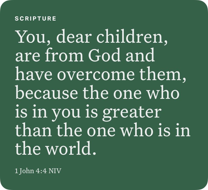 1 John 4:4 NIV bible.com/bible/111/1jn.…