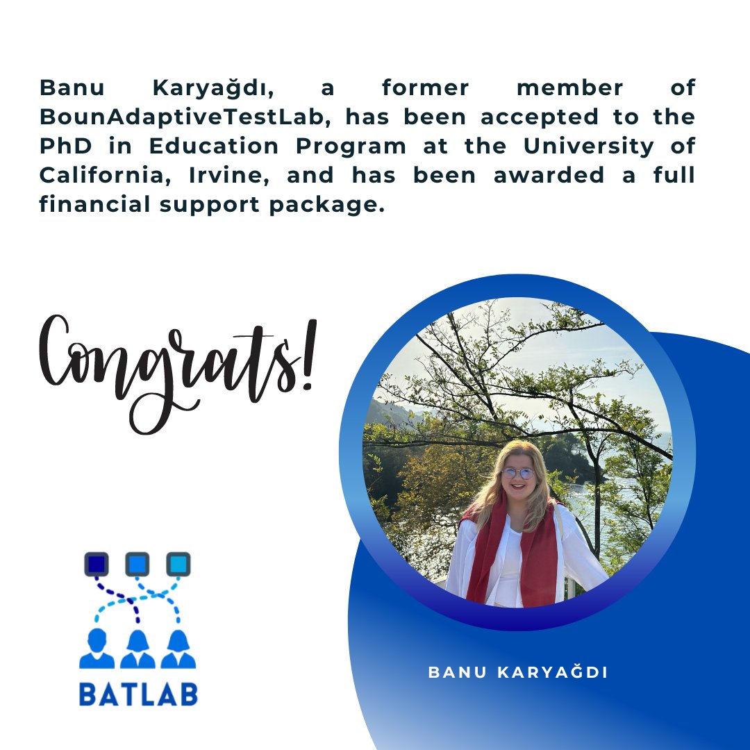 Banu Karyağdı, a former member of BounAdaptiveTestLab, has been accepted to the PhD in Education Program at the University of California, Irvine, and has been awarded a full financial support package. Congratulations!