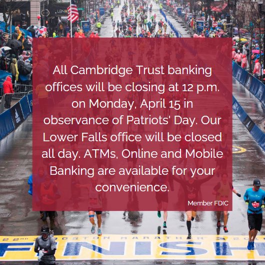 An update regarding the Cambridge Trust banking offices and their operation hours on April 15th, Marathon Monday.