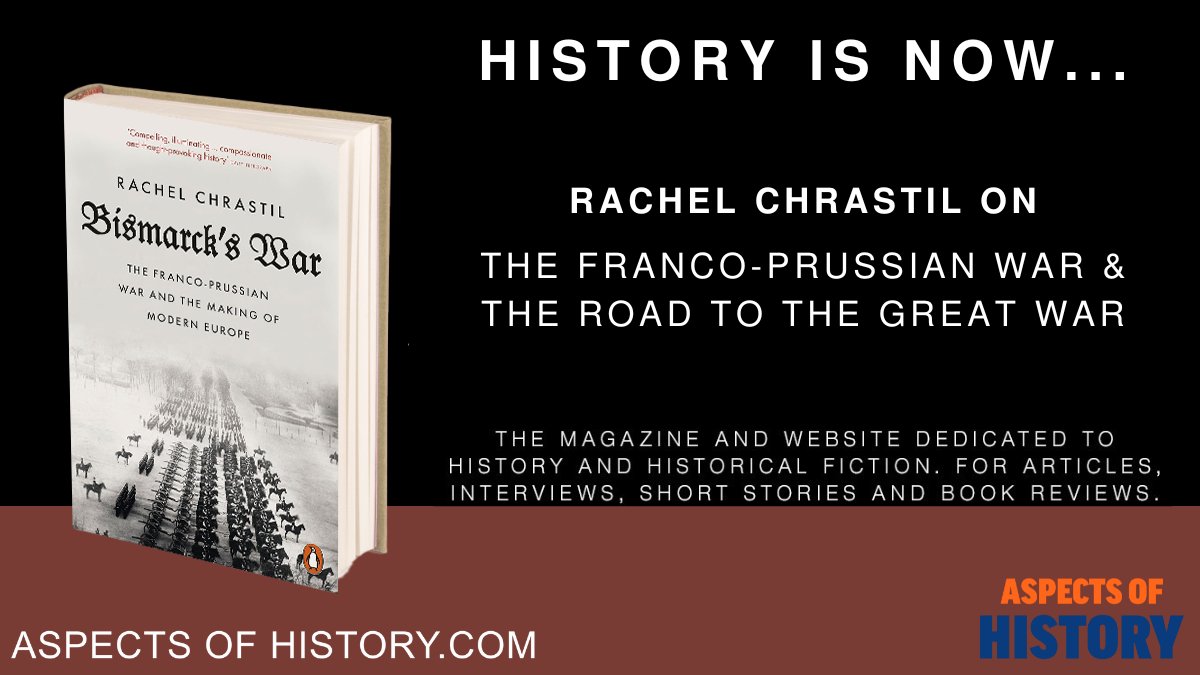 The Franco-Prussian War &
The Road to the Great War
By @RachelChrastil
aspectsofhistory.com/the-franco-pru…

Read Bismarck's War
amazon.co.uk/dp/0141991615

@AllenLaneBooks

#militaryhistory #historybooks