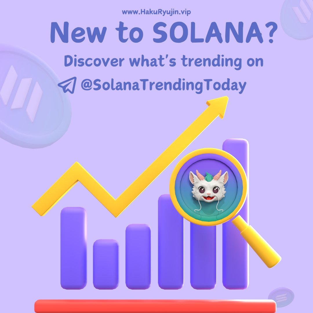 Discover what's trending on @Solana today!

HakuRyujin.vip

 $PEPE $SOL $SHIBA $FLOKI $SMOLE $BOME $MEME $SLERF $BONK $HONK $ROOST $WIF $DOGE $WEN $BRETT $MYRO $MEW