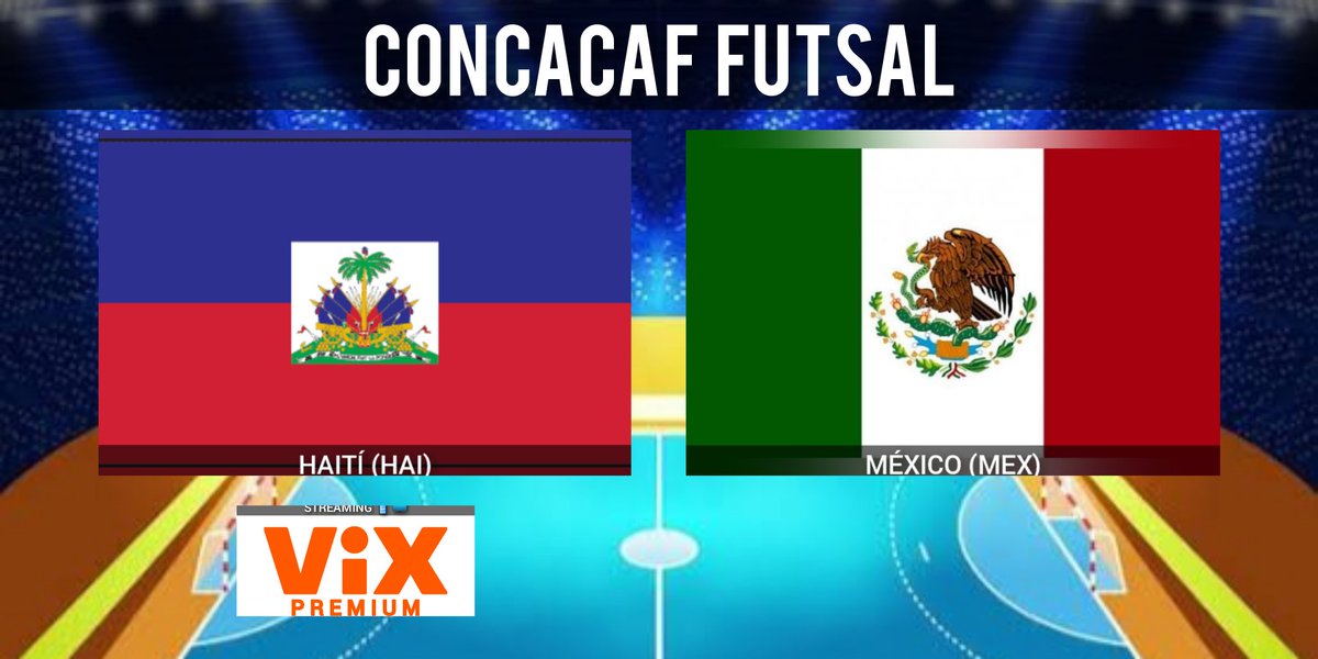 #CONCACAFFutsal - #LoNuestroEsElFutbol Haití 🆚 México 🕕 18:00 hrs ET 📱 🖥 @VIX Premium (USA) 🎙 @raul_perez_