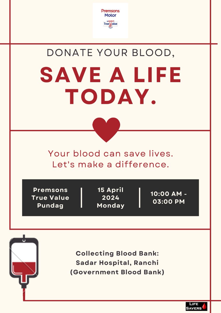 Blood Donation Camp on 15th April 2024 at Premsons Pundag . Timing - 10 am   -  03 pm Dedicated to Thalassemia / Sickle Cell Ward , Sadar Hospital Ranchi