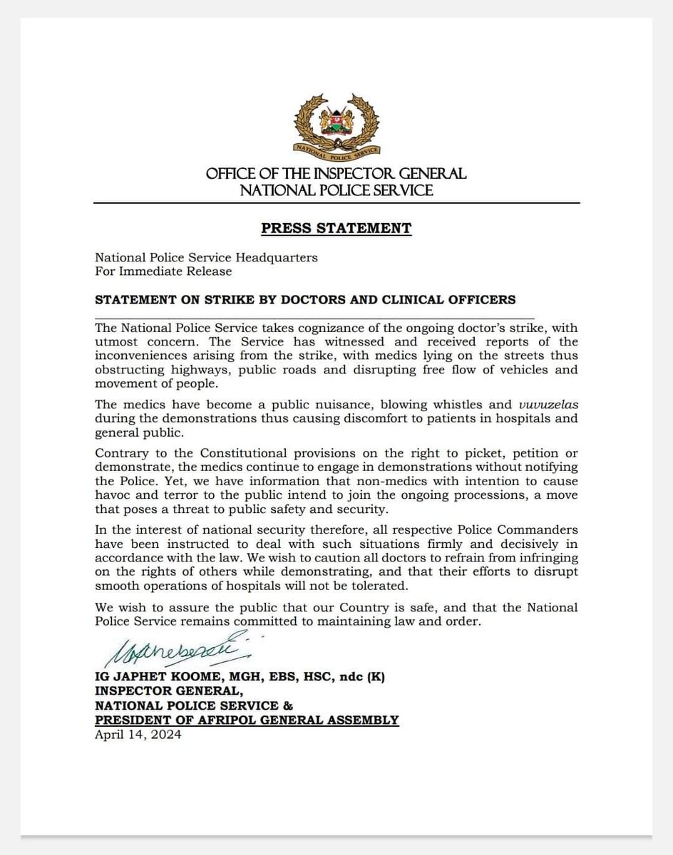 We note with concern the inflammatory statement issued by the Inspector General of Police; terming the ongoing strike by Doctors and Clinical Officers as a public nuisance and instructing his officers to “deal with such situations firmly and decisively”. We condemn the