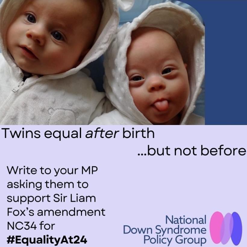 Born together, grow together, but protected differently before birth.
Join us in advocating for #EqualityAt24.
Write to your MP using our quick and easy template ⬇️
bit.ly/EqualityAt24
Ask them to support and vote for Sir @LiamFox amendment #NC34. 
#Twins #DownSyndrome