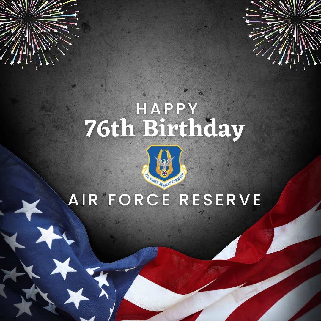🥳Happy 76th Birthday Air Force Reserve!