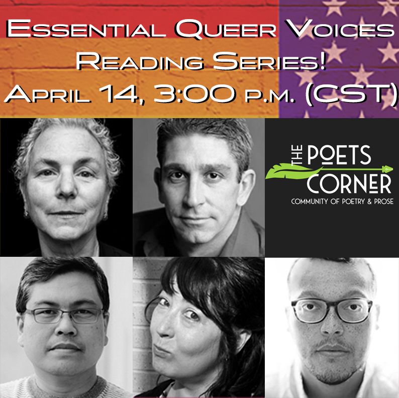Today! Celebrate the publication of Essential Queer Voices of U.S. Poetry, hosted by The Poets Corner! April 14, at 3 p.m. CST / 4 p.m. EST. With Rick Barot, Ellen Bass, Richard Blanco, Lee Ann Roripaugh, and Charif Shanahan. To register: thepoetscorner.org/events/essenti…