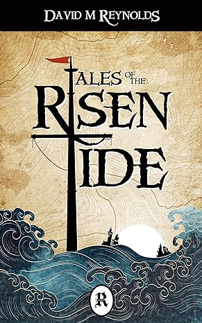 My review of TALES OF THE RISEN TIDE by David M Reynolds, for @rosieamber1's #RBRT terrytylerbookreviews.blogspot.com/2024/04/tales-… #TuesdayBookBlog #YA #PostApocalyptic #Fantasy #Adventure