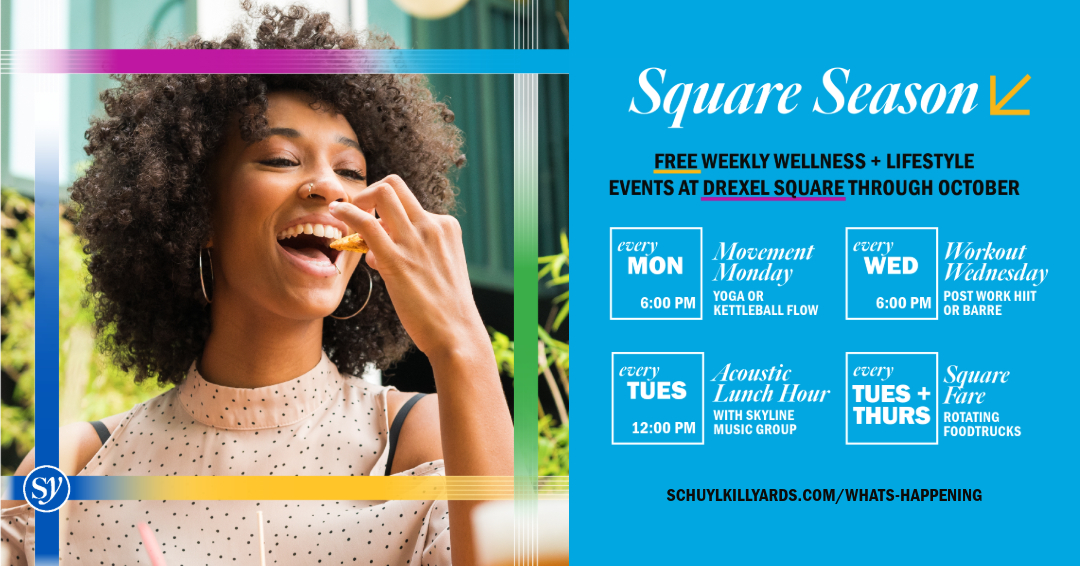 Square Season at Drexel Square is back with free fitness classes, live music, &amp; delicious food truck offerings through Oct. There's something for everyone to enjoy at our 1.3-acre greenspace in the heart of University City. Learn more: schuylkillyards.com/whats-happening