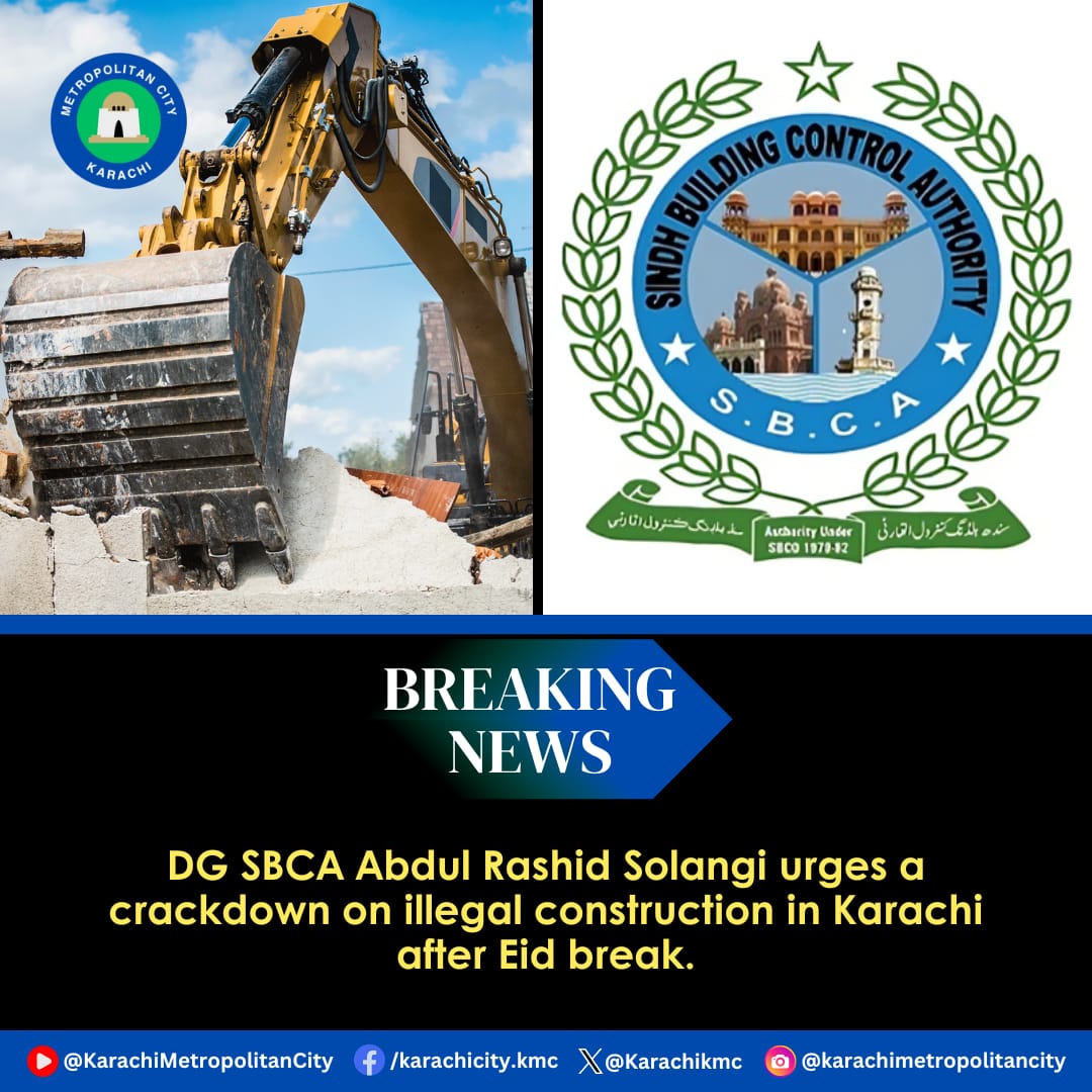 DG Abdul Rashid Solangi of the Sindh Building Control Authority (SBCA) has instructed deputy commissioners (DC's) in Karachi to take strict action against unauthorized buildings post Eid-ul-Fitr.
#SBCA #illegalbuildings #KarachiBuilders #SindhGovernment #IllegalConstruction