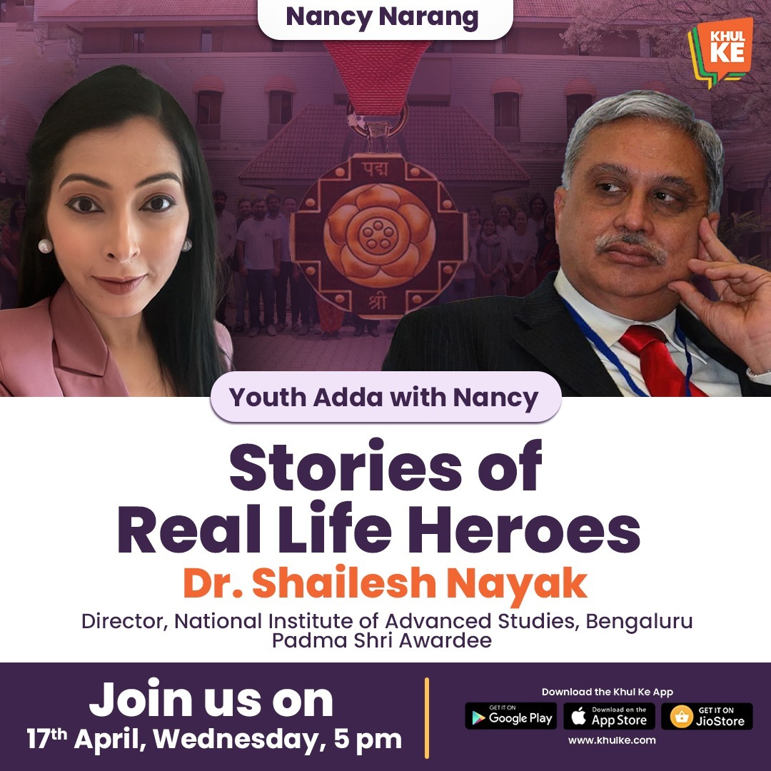 Dr Shailesh Nayak is the Director of the National Institute of Advanced Studies, Bengaluru and started leadership programs related to the science of climate change.Learn more about the life and times of the Padma Shri Awardee on Youth Adda with Nancy on 17th April 5 pm on#KhulKe.