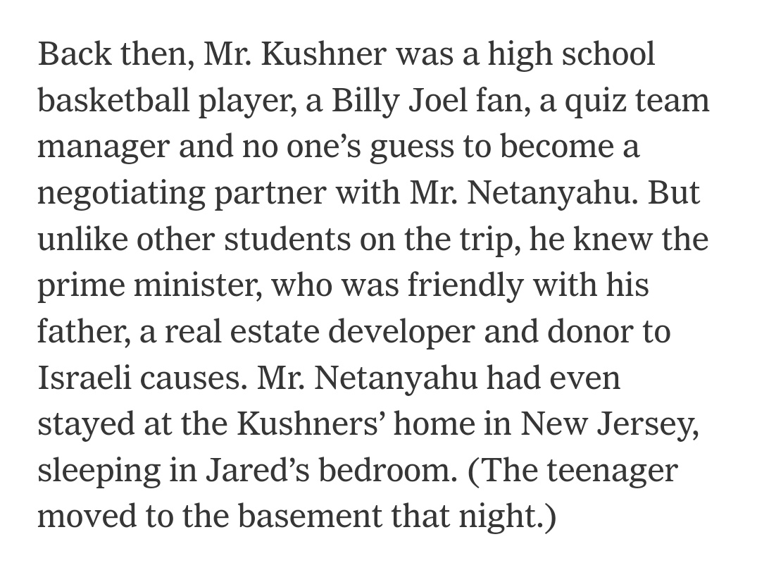 Trump & Kushner undermined a resolution to the Israeli / Palestinian conflict when they left Palestinians out of negotiations Netanyahu is a close family friend of the Kushners & Trump Netanyahu slept in high schooler Jared's bed Evil around the world wants Trump in the WH