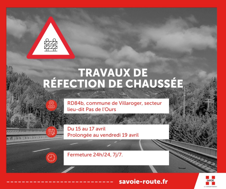 🚗 #SavoieRoute RD84b, commune de Villaroger, 'Pas de l'Ours'. ⛔ Travaux de réfection de la chaussée, circulation fermée Du 15 au 17 avril prolongée jusqu'au vendredi 19 avril, 24h/24, 7j/7 . ➡ Déviation par Sainte-Foy-Tarentaise (RD 902 puis 84b) reste en place.