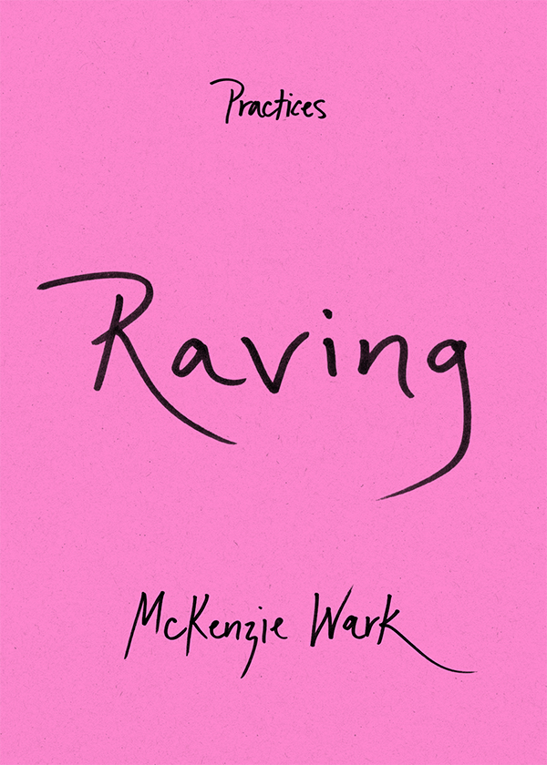This upcoming Tuesday, April 16, at 6 pm CEDT, @mckenziewark will give a lecture to accompany the Spanish publication of her book 'Raving.' ow.ly/goAg50RfbR3