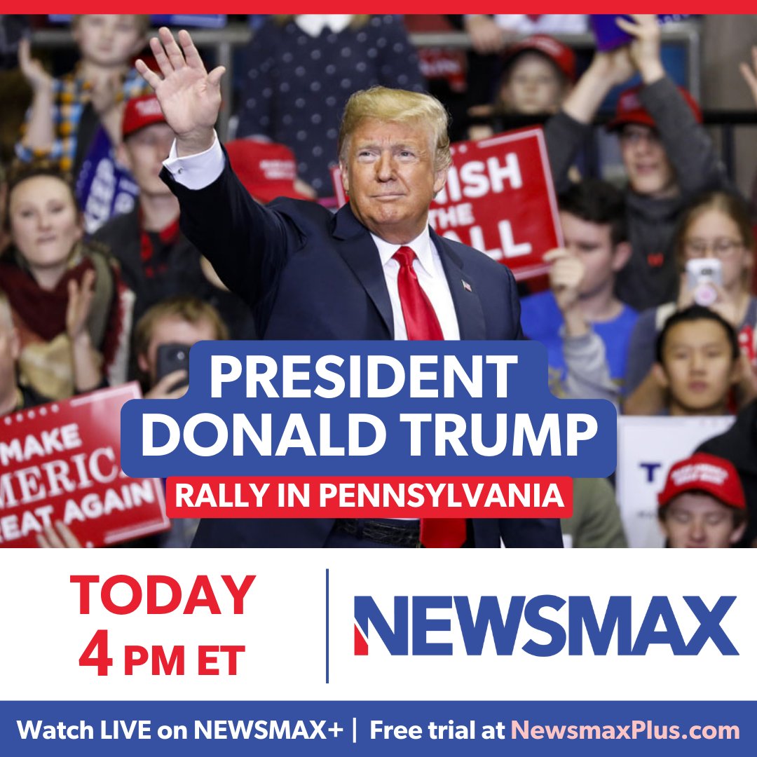 NEWSMAX's tweet photo. Watch the replay of President Trump's Saturday rally speech in Pennsylvania TODAY at 4 PM ET on NEWSMAX. More: https://t.co/B4Otq7fZba https://t.co/T4K4Sjap5E
