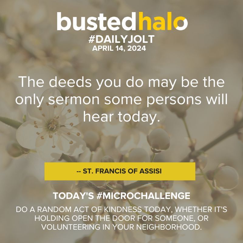 Today's #DailyJolt comes from #StFrancisOfAssisi bustedhalo.com