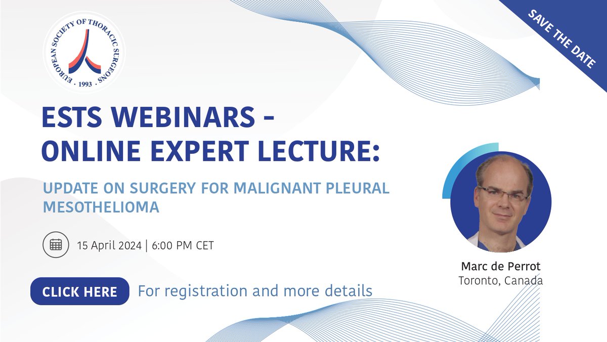 🔔 Join us for the ESTS Webinar! 🗓️ Date: Monday, April 15, 2024 🕕 Time: 18:00 hours CET 🎙️ Update on Surgery for Malignant Pleural Mesothelioma Expert Lecture: Marc de Perrot, Toronto, Canada 🌐 Register: shorturl.at/wBEW7 For more details: shorturl.at/bhnr2