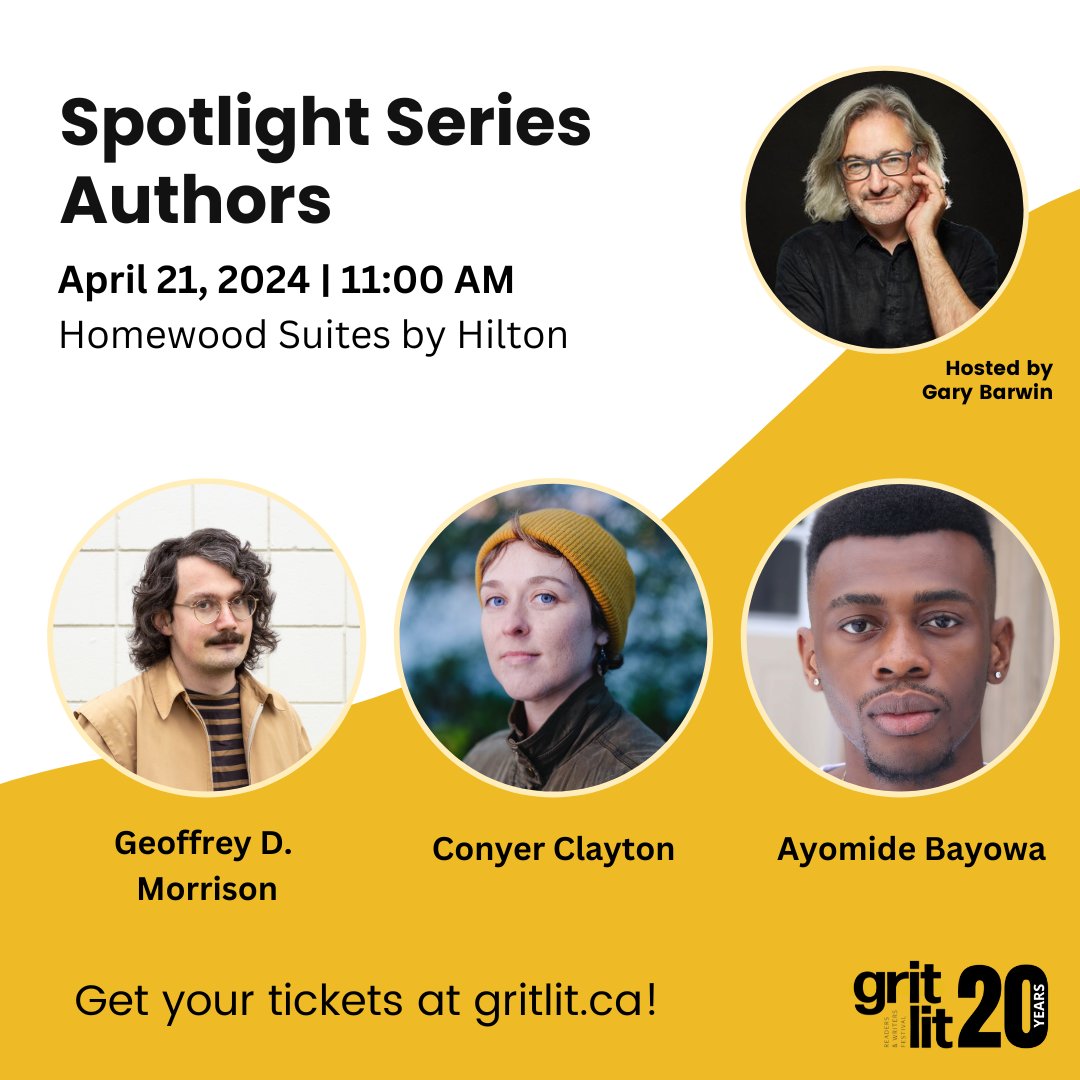 Join 2024 Spotlight Series Curator Gary Barwin as he presents novelist Geoffrey D. Morrison (Falling Hour) and poets Conyer Clayton (But the sun, and the ships, and the fish, and the waves) and Ayomide Bayowa (Gills). Head to gritlit.ca for tickets!