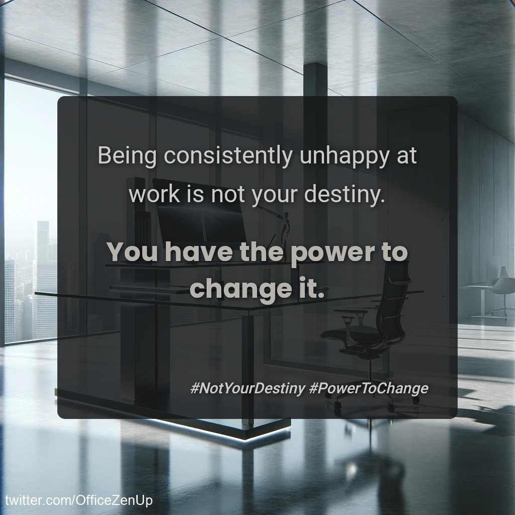Being consistently unhappy at work is not your destiny. You have the power to change it. 🌟 #NotYourDestiny #PowerToChange