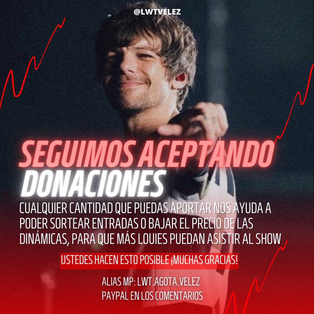 LWTVelez's tweet photo. LOUIES🚨

TODAS LAS ENTRADAS QUE ENTREGAMOS SON GRACIAS A USTEDES‼️ SI PUEDEN COLABORAR CON $28 $50 O LO QUE PUEDAN LE AGRADECEMOS UN MONTÓN💖

también ayudan MUCHO compartiendo este tweet🙏

ALIAS: lwt.agota.velez
PAYPAL: https://t.co/wCjC2lIaTz
#LouisEnVelez #FITFArgentina https://t.co/CjJZ8nPrDZ
