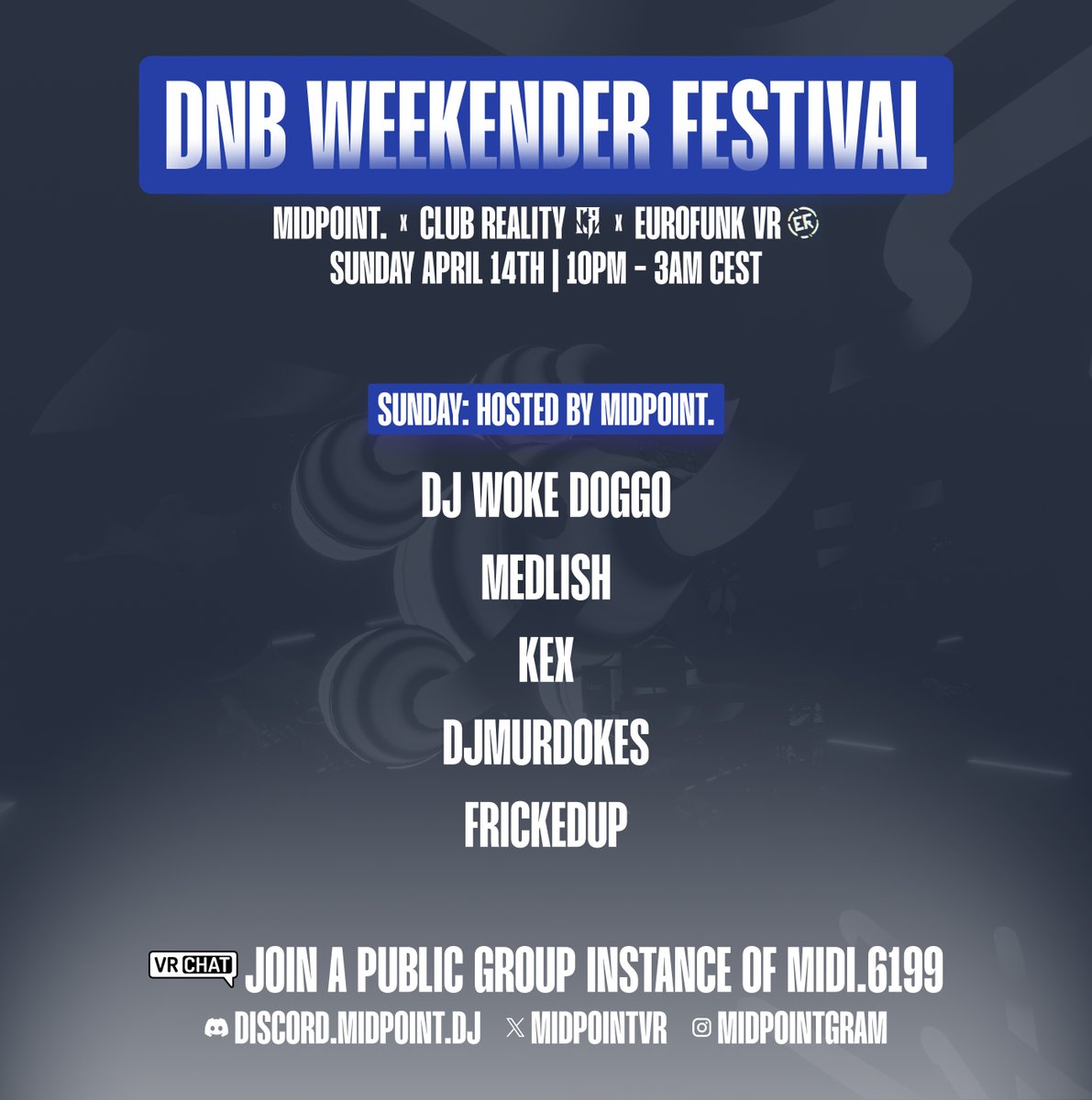 Final day of the DnB Weekender Festival! 🔊 Sunday, 14 April 2024 | 20:00 UTC ¬ MidPoint 🔊 🕙 Time: 10PM - 3AM CEST |UTC+2 🌐 Venue Link: vrc.group/MIDI.6199 🌎 Instance Capacity: 100 | #vrchat #questcompatible #VRC #vrchatevents #DnB #DrumandBass #festival #rave #android