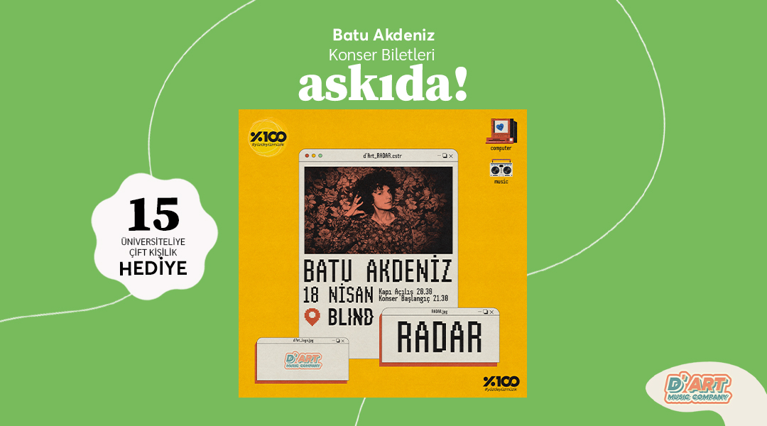 “d’Art Radar : Batu Akdeniz” konseri İstanbul’da! d’Art Music Company desteğiyle RT'leyen 15 üniversiteliye çift kişilik bilet hediye!