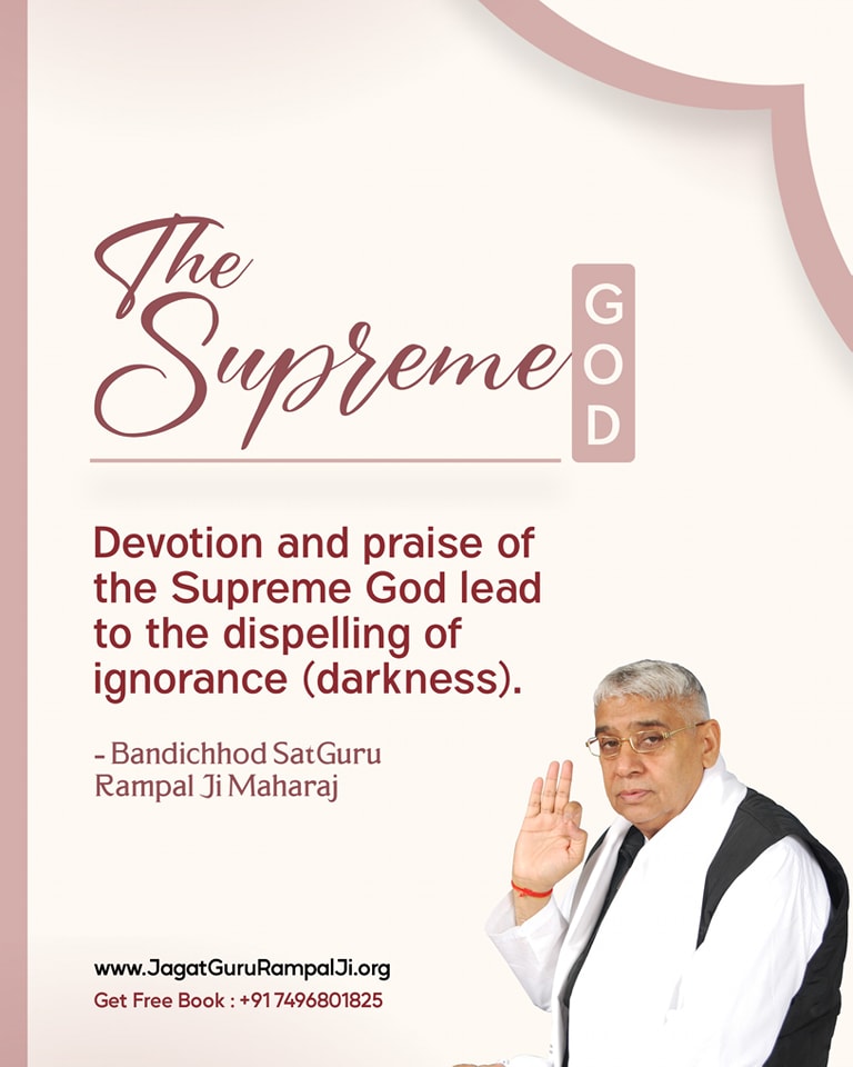 #GodNightSunday
The
SUPREME GOD
-------------------
Devotion and praise of the Supreme God lead to the dispelling of ignorance (darkness).
~ Bandichhod SatGuru Rampal Ji Maharaj
Must Watch Shradha Tv-2:00 PM
Visit our Satlok Ashram YouTube Channel
#sundayvibes